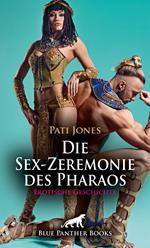 Die Sex-Zeremonie des Pharaos | Erotische Geschichte