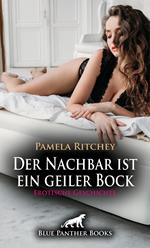 Der Nachbar ist ein geiler Bock | Erotische Geschichte