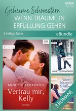 Geheime Schwestern – Wenn Träume in Erfüllung gehen (3-teilige Serie)