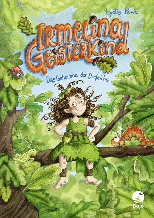 Irmelina Geisterkind - Das Geheimnis der Dorfeiche - Lydia Ruwe,Julia Bierkandt - ebook