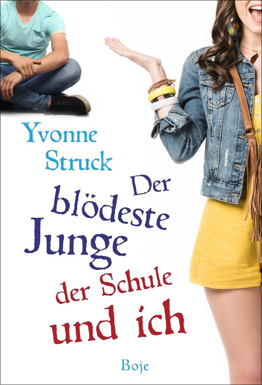 Der blödeste Junge der Schule und ich - Yvonne Struck - ebook