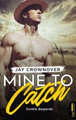 Mine to Catch – Dunkle Begierde