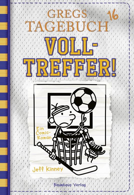 Gregs Tagebuch 16 - Volltreffer! - Jeff Kinney,Dietmar Schmidt - ebook