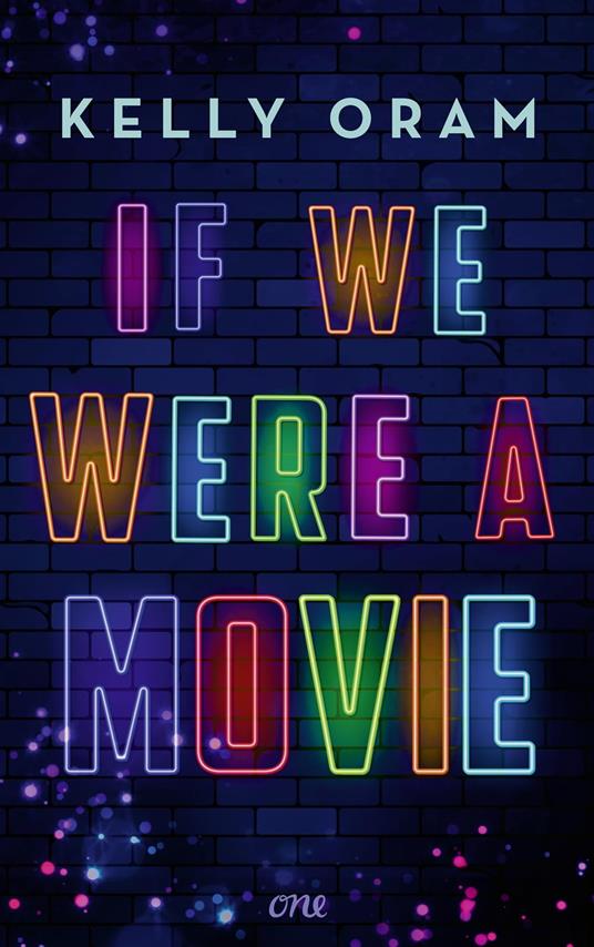 If we were a movie - Kelly Oram,Stephanie Pannen - ebook