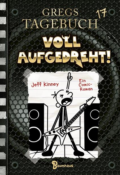 Gregs Tagebuch 17 - Voll aufgedreht! - Jeff Kinney,Dietmar Schmidt - ebook