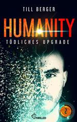 Humanity: Tödliches Upgrade - Folge 2