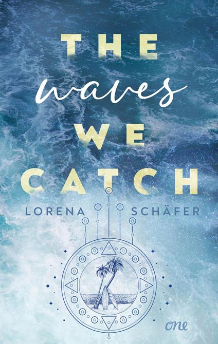 The waves we catch - Emerald Bay, Band 2 - Lorena Schäfer - ebook
