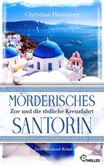 Mörderisches Santorin - Zoe und die tödliche Kreuzfahrt