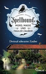 Spellbound - Dreimal schwarzer Zauber