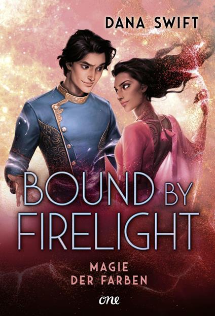 Bound by Firelight - Magie der Farben - Dana Swift,Michael Krug - ebook