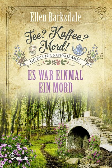Tee? Kaffee? Mord! Es war einmal ein Mord