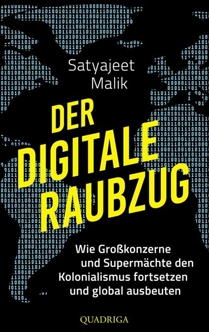 Der digitale Raubzug