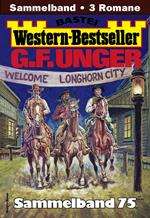 G. F. Unger Western-Bestseller Sammelband 75