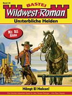 Wildwest-Roman – Unsterbliche Helden 45