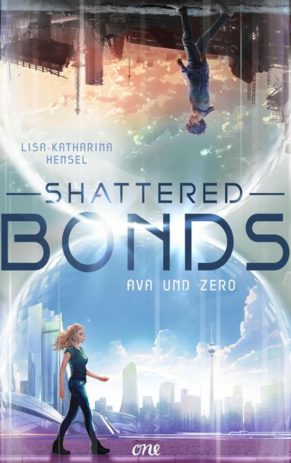 Shattered Bonds - Lisa-Katharina Hensel - ebook