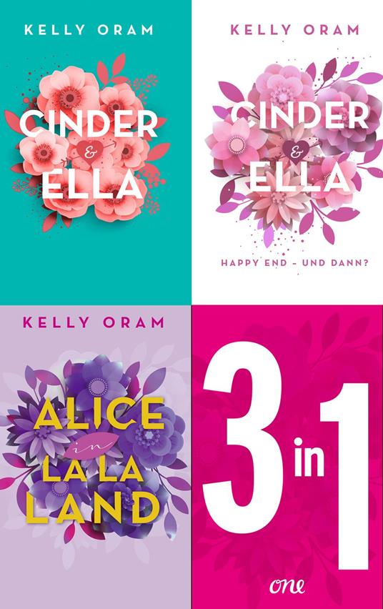 Das Kellywood 3-in-1-Bundle: Cinder & Ella / Cinder & Ella. Happy End und dann? / Alice in La La Land - Kelly Oram,Stephanie Pannen,Fabienne Pfeiffer - ebook
