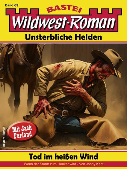 Wildwest-Roman – Unsterbliche Helden 69
