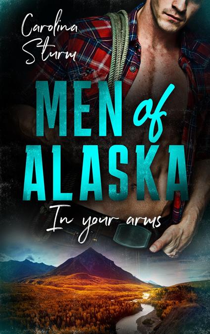 Men of Alaska - In your arms