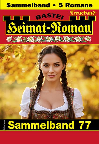 Heimat-Roman Treueband 77