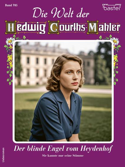 Die Welt der Hedwig Courths-Mahler 785