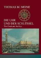 Libro in inglese Die Uhr und der Schlüssel: The Clock and the Key 