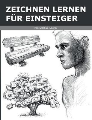 Zeichnen Lernen für Einsteiger - Markus Agerer - cover