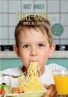 Nudel-Knigge 2100: Himmlische Teigware