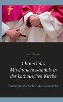 Chronik des Missbrauchsskandals in der katholischen Kirche: Piusheim oder Sodom und Gomorrha