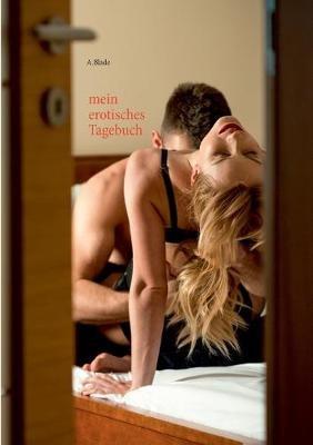 mein erotisches Tagebuch: zum Selber ausfüllen - A Blade - cover