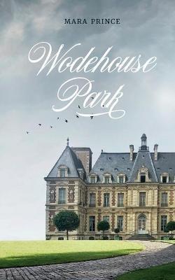 Wodehouse Park - Mara Prince - cover