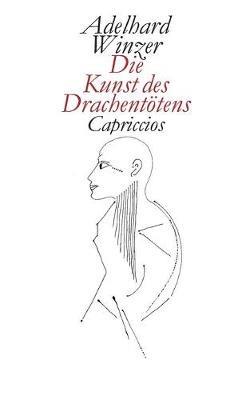 Die Kunst des Drachentoetens: Capriccios - Adelhard Winzer - cover