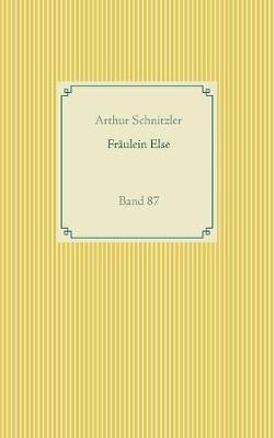 Fräulein Else: Band 87 - Arthur Schnitzler - cover