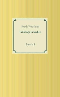 Frühlings Erwachen: Band 88 - Frank Wedekind - cover