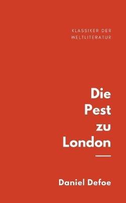 Die Pest zu London - Daniel Defoe - cover