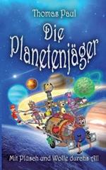 Die Planetenjager: Mit Plusch und Wolle durchs All