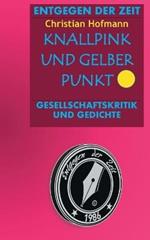 Knallpink und gelber Punkt: Entgegen der Zeit
