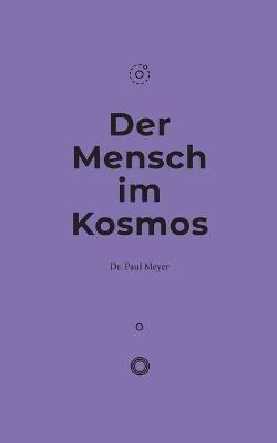 Der Mensch im Kosmos - Paul Meyer - cover