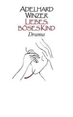 Liebes, böses Kind: Drama