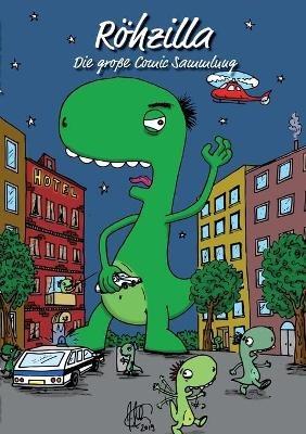 Röhzilla: Die große Röh Comic Sammlung - Jan-Torben Ginschel - cover