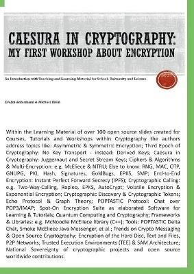 Caesura in Cryptography [Paperback]: My first Workshop about Encryption - An Introduction with Teaching and Learning Material for School, University and Leisure. - Evelyn Ackermann,Michael Klein - cover