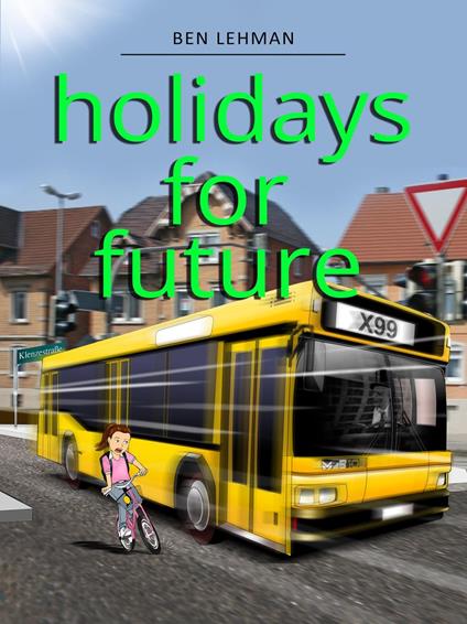 Holidays for future - Ben Lehman - ebook