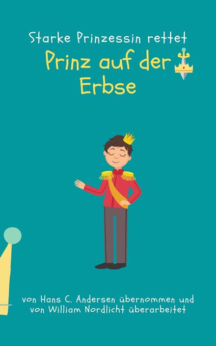 Prinz auf der Erbse - William Nordlicht - ebook