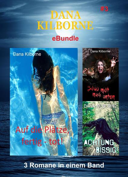Dana Kilborne ebundle #3 - Dana Kilborne - ebook