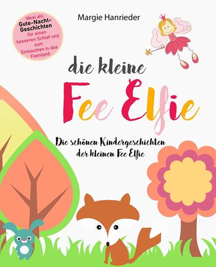Die kleine Fee Elfie - Margie Hanrieder - ebook