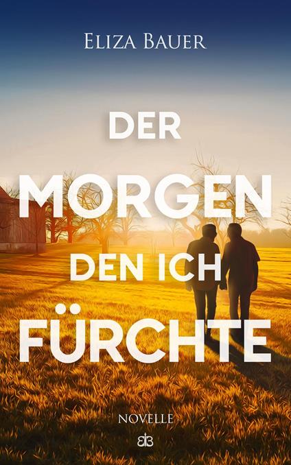 Der Morgen, den ich fürchte