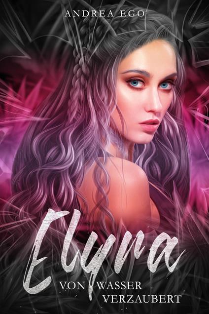 Elyra - von Wasser verzaubert