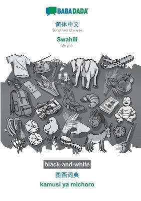 Simplified Chinese (in chinese script) - Swahili, visual dictionary, BW: BABADADA Simplified Chinese (in chinese script) - Swahili, visual dictionary, BW - Babadada Gmbh - cover