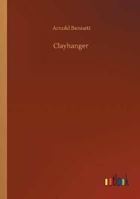 Clayhanger - Arnold Bennett - cover