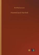 Hunted and Harried