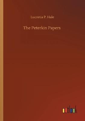 The Peterkin Papers - Lucretia P Hale - cover
